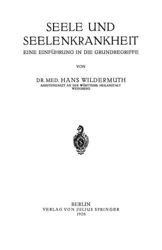 Seele und Seelenkrankheit: Eine Einführung in die Grundbegriffe