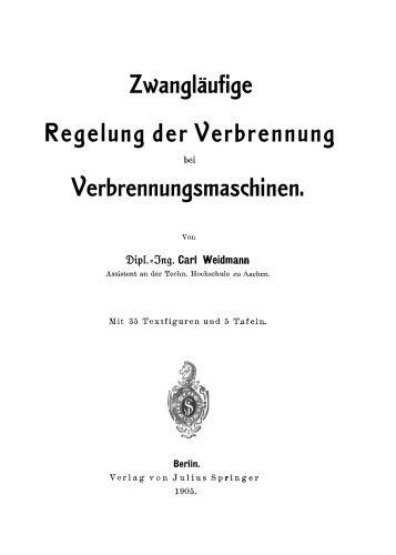 Zwangläufige Regelung der Verbrennung bei Verbrennungsmaschinen