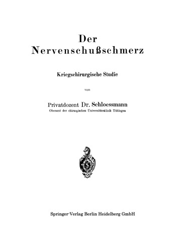 Der Nervenschußschmerz: Kriegschirurgische Studie