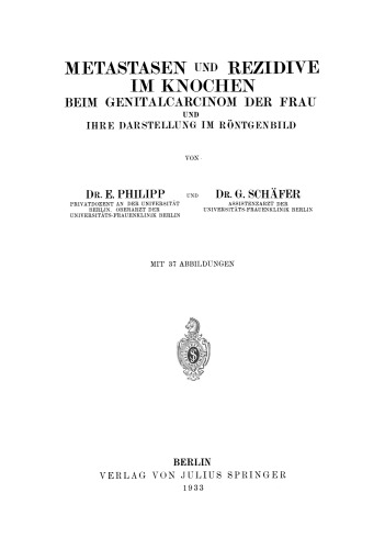 Metastasen und Rezidive im Knochen: Beim Genitalcarcinom der Frau und Ihre Darstellung im Röntgenbild