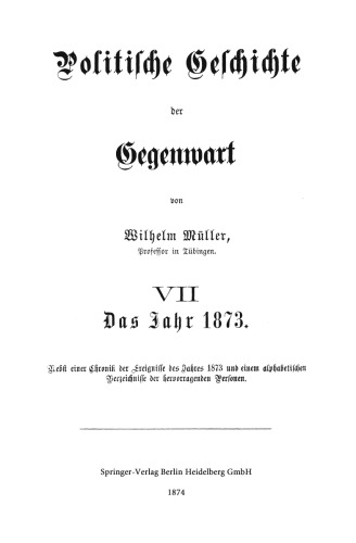 Politische Geschichte der Gegenwart: VII Das Jahr 1873
