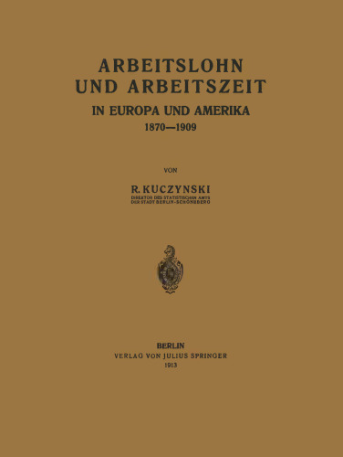 Arbeitslohn und Arbeitszeit in Europa und Amerika 1870–1909
