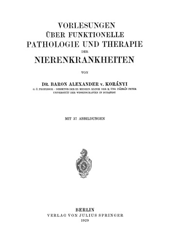 Vorlesungen Über Funktionelle Pathologie und Therapie der Nierenkrankheiten