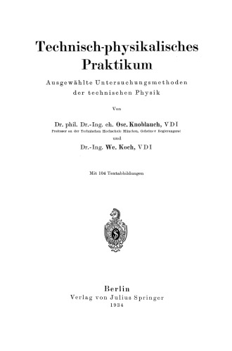Technisch-physikalisches Praktikum: Ausgewählte Untersuchungsmethoden der technischen Physik