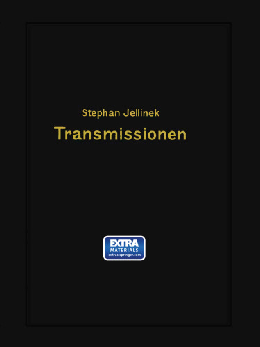 Transmissionen: Wellen — Lager — Kupplungen — Riemen- und Seiltrieb — Anlagen