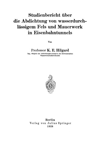 Studienbericht über die Abdichtung von wasserdurchlässigem Fels und Mauerwerk in Eisenbahntunnels