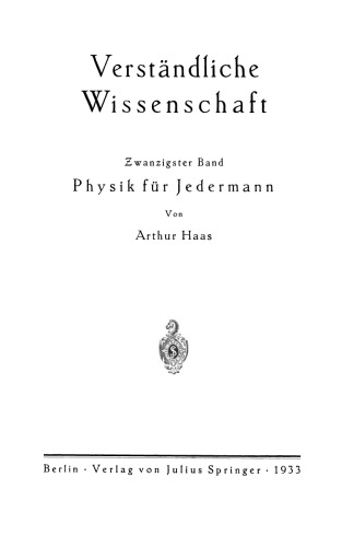 Physik für Jedermann: mit besonderer Berücksichtigung der modernen technischen Anwendungen
