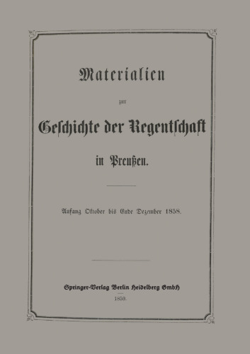 Materialien zur Geschichte der Regentschaft in Preußen