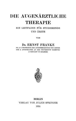 Die Augenärztliche Therapie: Ein Leitfaden für Studierende und Ärzte