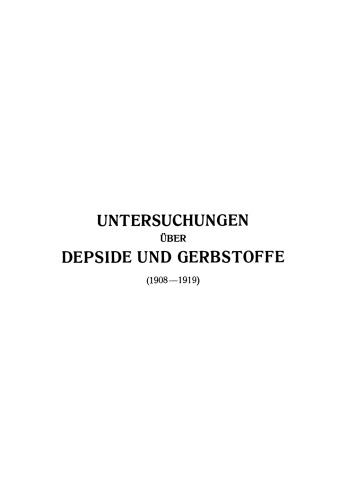Untersuchungen über Depside und Gerbstoffe (1908–1919)