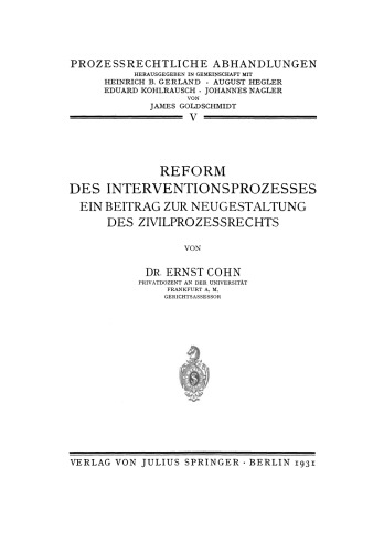 Reform des Interventionsprozesses: Ein Beitrag Zur Neugestaltung Des Zivilprozessrechts