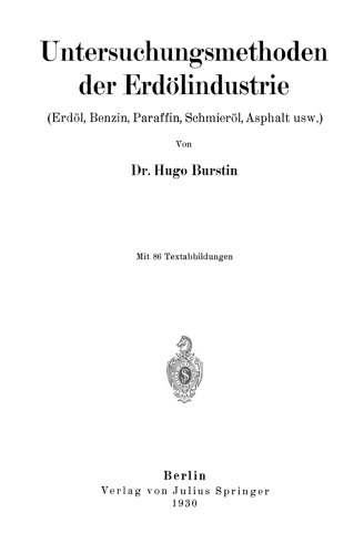 Untersuchungsmethoden der Erdölindustrie: Erdöl, Benzin, Paraffin, Schmieröl, Asphalt, usw.