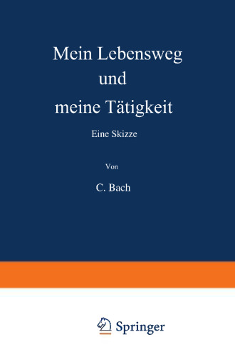 Mein Lebensweg und meine Tätigkeit: Eine Skizze