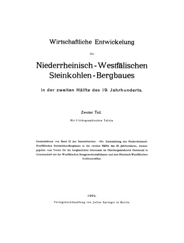 Wirtschaftliche Entwickelung des Niederrheinisch — Westfälischen Steinkohlen — Bergbaues in der zweiten Hälfte des 19. Jahrhunderts