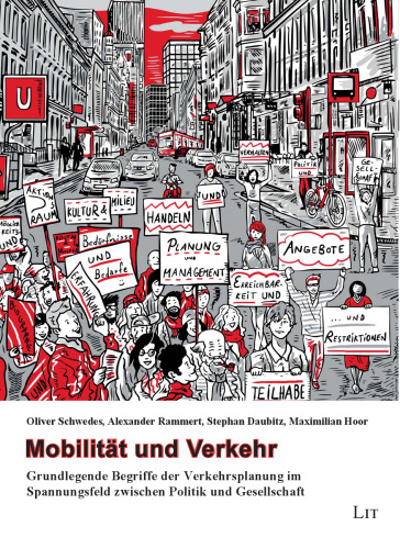 Mobilität und Verkehr: Grundlegende Begriffe der Verkehrsplanung im Spannungsfeld zwischen Politik und Gesellschaft