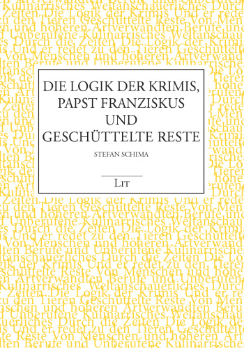 Die Logik der Krimis, Papst Franziskus und geschüttelte Reste