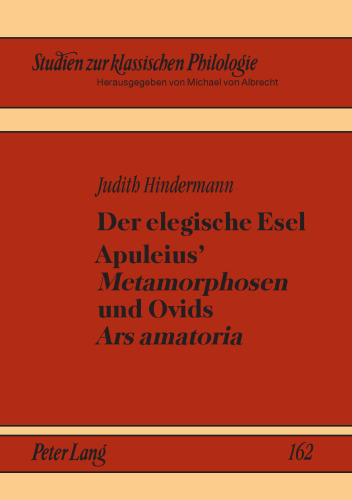 Der elegische Esel. Apuleius' Metamorphosen und Ovids Ars amatoria
