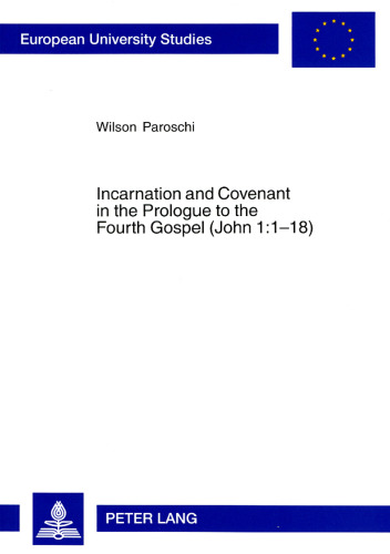 Incarnation and Covenant in the Prologue to the Fourth Gospel