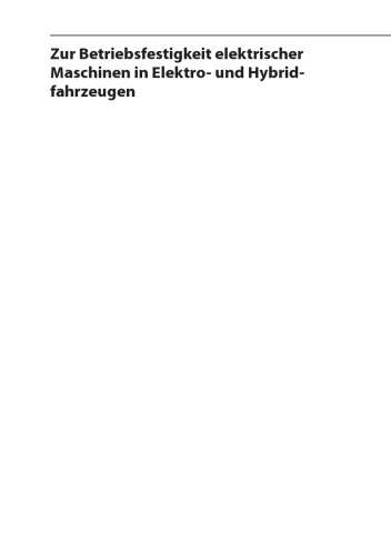 Zur Betriebsfestigkeit elektrischer Maschinen in Elektro- und Hybridfahrzeugen