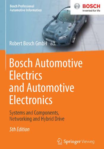 Bosch Automotive Electrics and Automotive Electronics: Systems and Components, Networking and Hybrid Drive