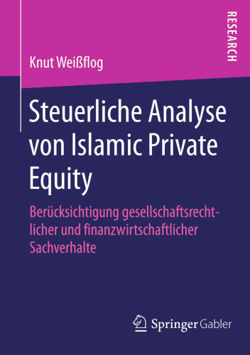 Steuerliche Analyse von Islamic Private Equity: Berücksichtigung gesellschaftsrechtlicher und finanzwirtschaftlicher Sachverhalte