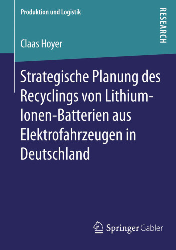 Strategische Planung des Recyclings von Lithium-Ionen-Batterien aus Elektrofahrzeugen in Deutschland