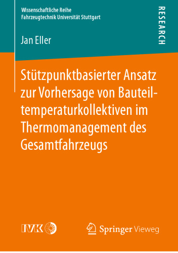 Stützpunktbasierter Ansatz zur Vorhersage von Bauteiltemperaturkollektiven im Thermomanagement des Gesamtfahrzeugs