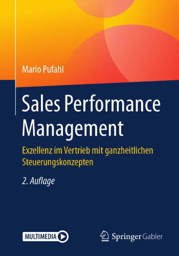 Sales Performance Management: Exzellenz im Vertrieb mit ganzheitlichen Steuerungskonzepten