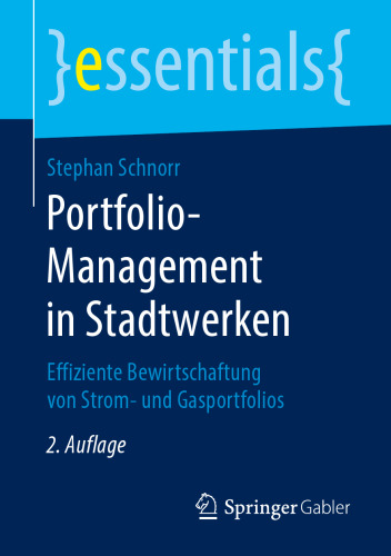 Portfolio-Management in Stadtwerken: Effiziente Bewirtschaftung von Strom- und Gasportfolios
