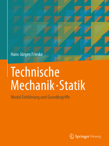Technische Mechanik · Statik: Modul Einführung und Grundbegriffe