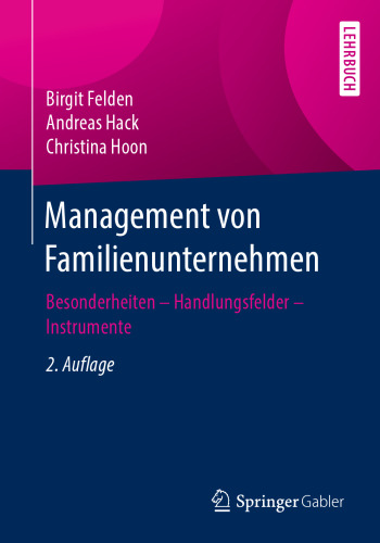 Management von Familienunternehmen: Besonderheiten – Handlungsfelder – Instrumente