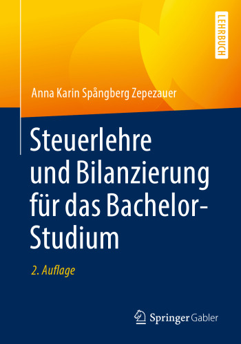 Steuerlehre und Bilanzierung für das Bachelor-Studium