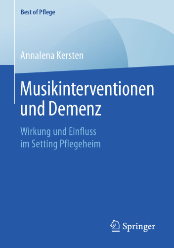 Musikinterventionen und Demenz: Wirkung und Einfluss im Setting Pflegeheim