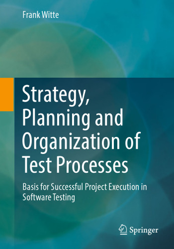 Strategy, Planning and Organization of Test Processes. Basis for Successful Project Execution in Software Testing