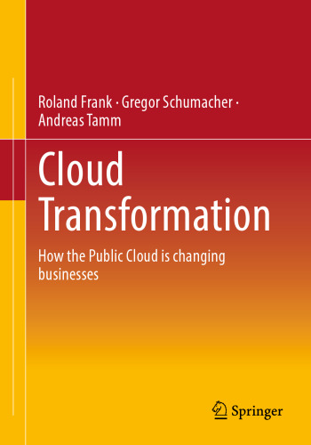 Cloud Transformation. How the Public Cloud is changing businesses