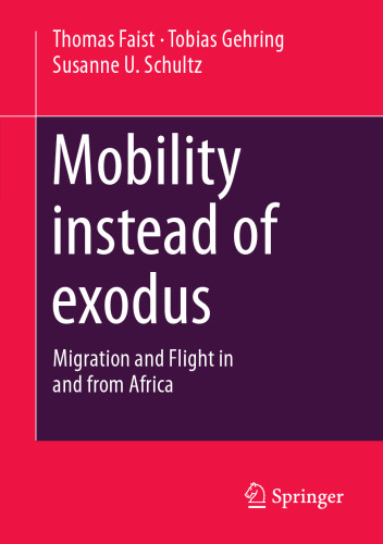Mobility instead of exodus: Migration and Flight in and from Africa