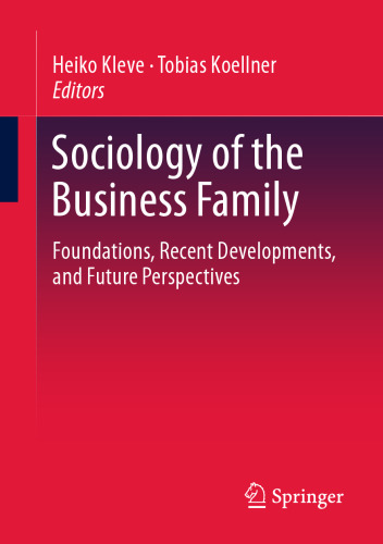 Sociology of the Business Family: Foundations, Recent Developments, and Future Perspectives