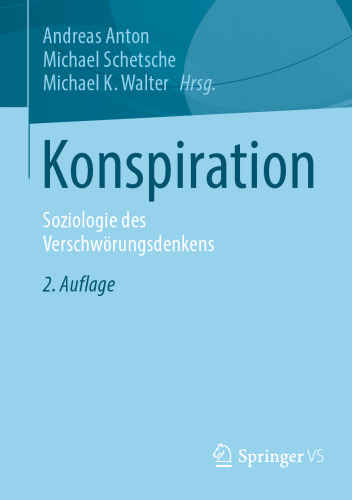 Konspiration. Soziologie des Verschwörungsdenkens