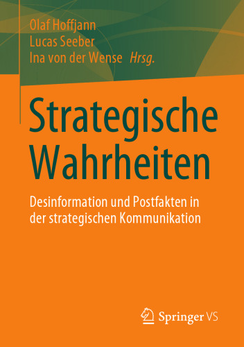 Strategische Wahrheiten. Desinformation und Postfakten in der strategischen Kommunikation