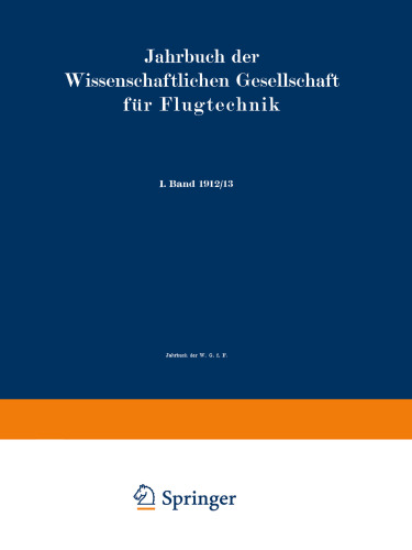 Jahrbuch der Wissenschaftlichen Gesellschaft für Flugtechnik: I. Band 1912/13