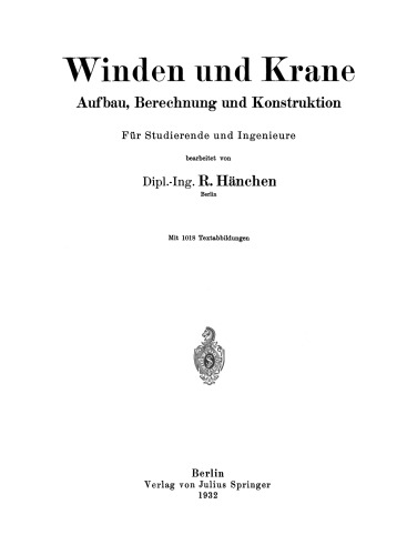 Winden und Krane: Aufbau, Berechnung und Konstruktion. Für Studierende und Ingenieure