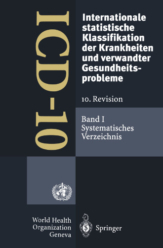 ICD-10: Internationale statistische Klassifikation der Krankheiten und verwandter Gesundheitsprobleme. 10. Revision: Band I — Systematisches Verzeichnis. Version 1.0, Stand August 1994