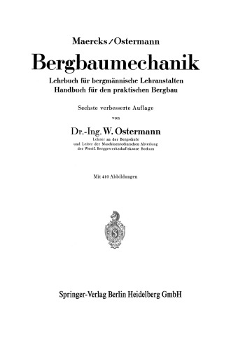 Bergbaumechanik: Lehrbuch für bergmännische Lehranstalten Handbuch für den praktischen Bergbau