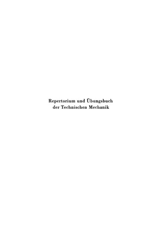 Repertorium und Übungsbuch der Technischen Mechanik