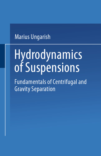 Hydrodynamics of Suspensions: Fundamentals of Centrifugal and Gravity Separation