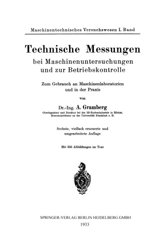 Technische Messungen bei Maschinenuntersuchungen und zur Betriebskontrolle: Zum Gebrauch an Maschinenlaboratorien und in der Praxis