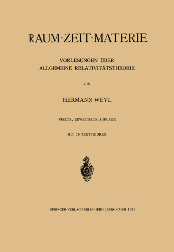 Raum · Zeit · Materie: Vorlesungen über Allgemeine Relativitätstheorie