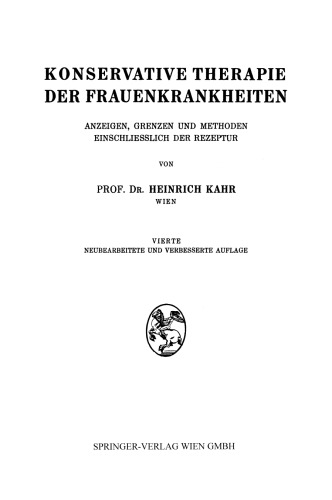Konservative Therapie der Frauenkrankheiten: Anzeigen, Grenzen und Methoden Einschliesslich der Rezeptur