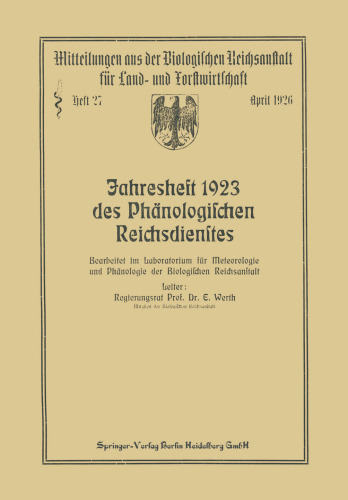 Jahresheft 1923 des Phänologischen Reichsdienstes: Bearbeitet im Laboratorium für Meteorologie und Phänologie der Biologischen Reichsanstalt