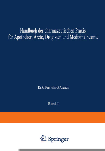 Hagers Handbuch der Pharmazeutischen Praxis: Fur Apotheker, Arzte, Drogisten und Medizinalbeamte